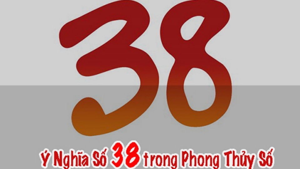 Ý nghĩa số 38 trong phong thuỷ