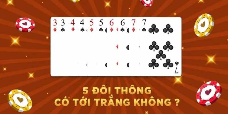 Chiến thuật khi có 5 đôi thông